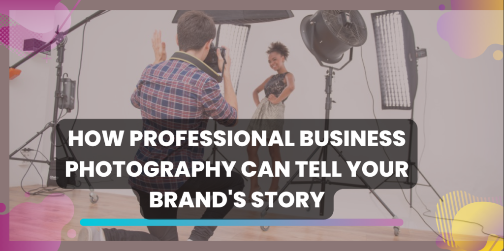 How Professional Business Photography